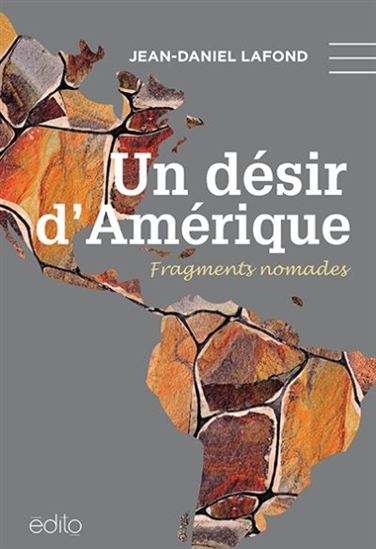 Un désir d'Amérique : fragments nomades - JEAN-DANIEL LAFOND
