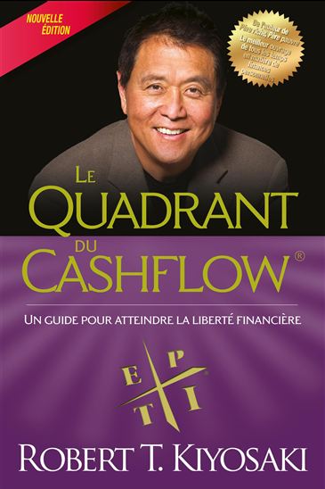 Le Quadrant du cashflow N. éd. - ROBERT T KIYOSAKI