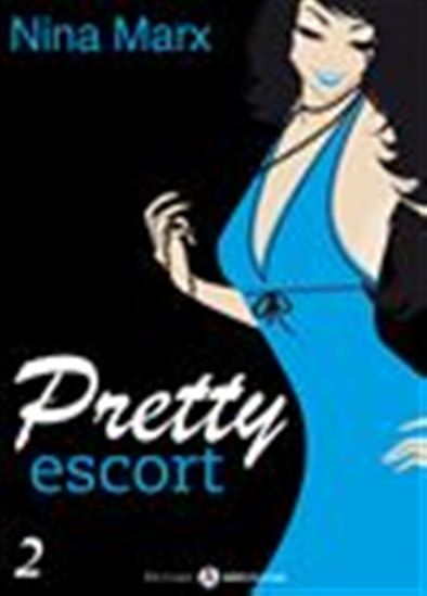 Pretty Escort - Volume 2 - NINA MARX