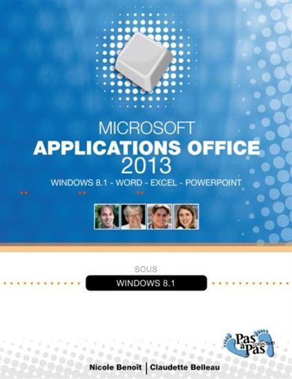 Microsoft Applications 2013 avec Windows 8.1 - NICOLE BENOÎT - CLAUDETTE BELLEAU