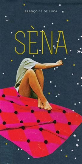 Séna - FRANÇOISE DE LUCA