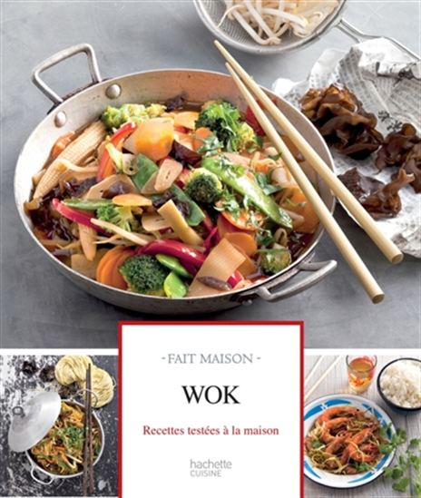 Wok : recettes testées à la maison - AUDREY LE GOFF