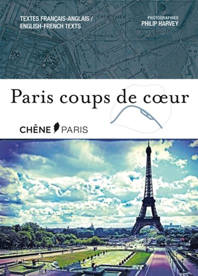 Paris coups de coeur N. éd. - PHILIP HARVEY