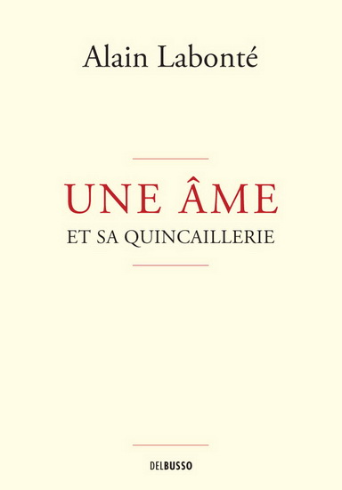 Une âme et sa quincaillerie - ALAIN LABONTÉ