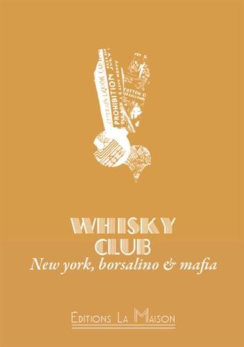 Whisky club : New york, borsalino & mafia - COLLECTIF
