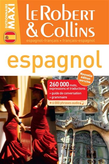 Le Robert et Collins maxi espagnol : espagnol-français, français-espagnol N. éd. - COLLECTIF
