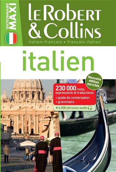 Le Robert & Collins maxi italien : français-italien, italien-français N. éd. - COLLECTIF