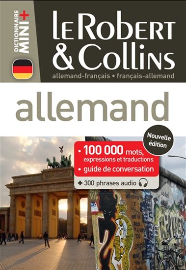 Le Robert & Collins allemand mini + : allemand-français, français-allemand : 100 000 mots, expressions et traductions + guide de conversation N. éd. - COLLECTIF