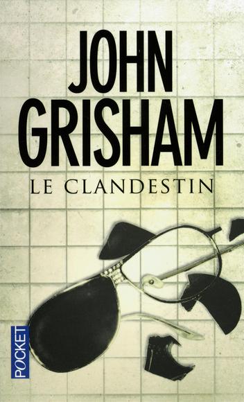 Le Clandestin N. éd. - JOHN GRISHAM