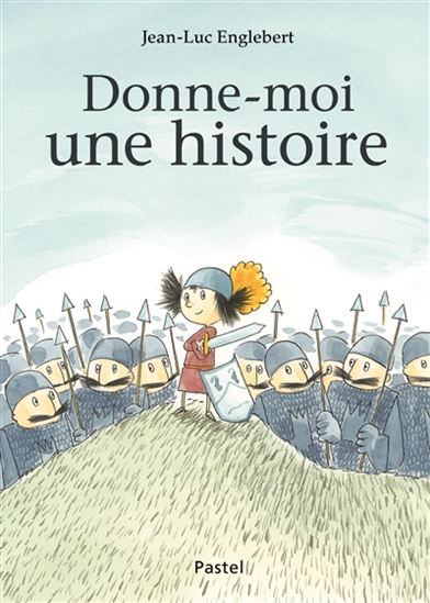 Donne-moi une histoire - JEAN-LUC ENGLEBERT