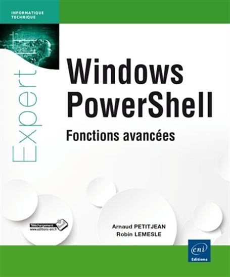Windows PowerShell : fonctions avancées - ROBIN LEMESLE - ARNAUD PETITJEAN