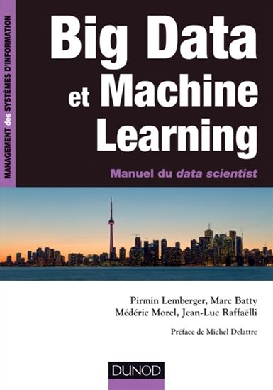 Big data et Machine Learning : manuel du data scientist - COLLECTIF