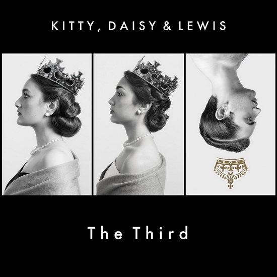 The Third - KITTY DAISY & LEWIS