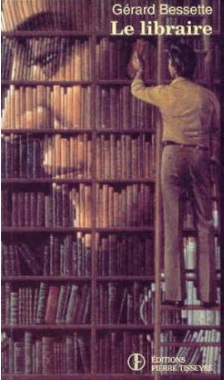 Le Libraire - GERARD BESSETTE