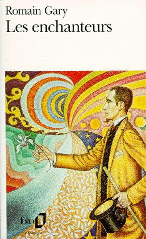 Les Enchanteurs - ROMAIN GARY