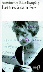 Lettres à sa mère - A SAINT-EXUPERY