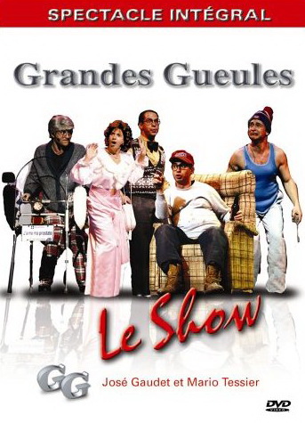 Les Grandes Gueules : Le Show - GRANDES GUEULES (LES)