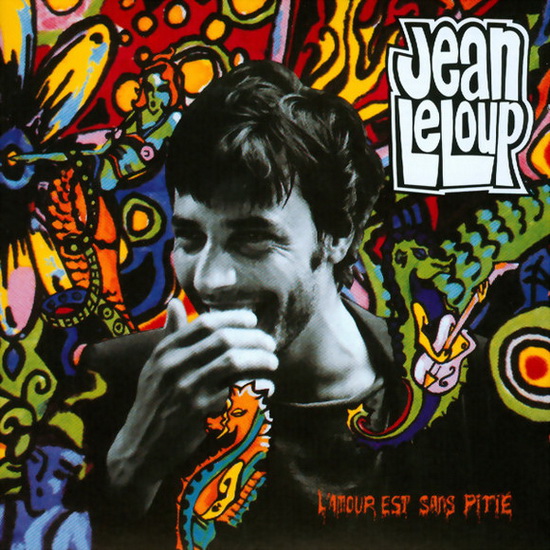 L&#39;Amour est sans pitié - LELOUP JEAN