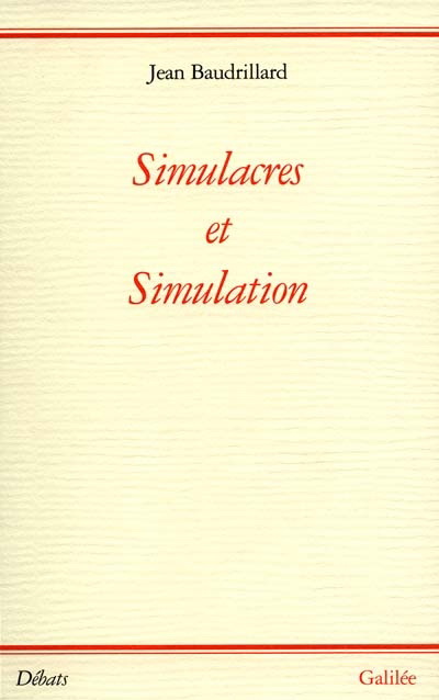 Simulacres et simulations - JEAN BAUDRILLARD