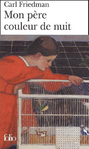 Mon père couleur de nuit - CARL FRIEDMAN