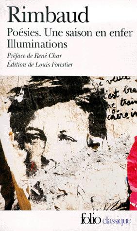 Poésies/Une saison.. enfer/Illuminations - ARTHUR RIMBAUD