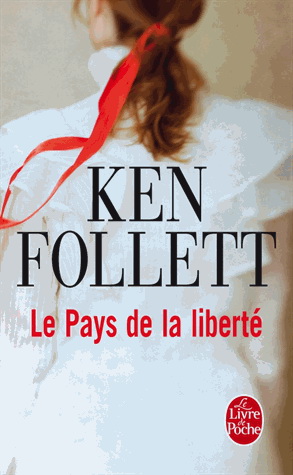 Le Pays de la liberté - KEN FOLLETT