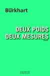 Deux poids deux mesures - KATHE BURKHART