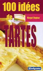 100 idées de tartes - MARGOT STEPHAN