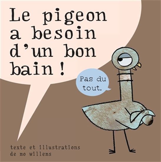 Le Pigeon a besoin d&#39;un bon bain ! - MO WILLEMS