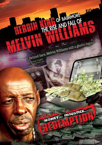 Heroin King Of Baltimore: The Rise & Fall Of Melvin Williams
