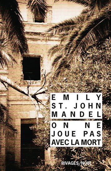 On ne joue pas avec la mort - EMILY ST JOHN MANDEL