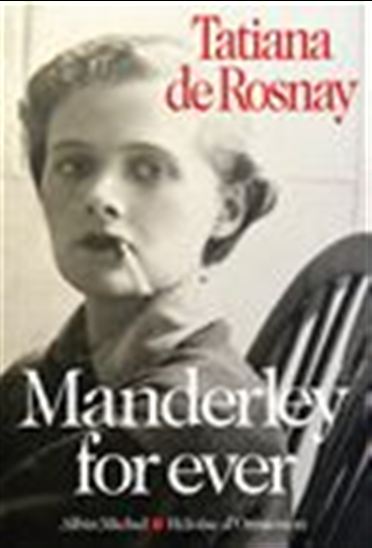 Manderley for ever - TATIANA DE ROSNAY