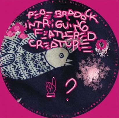 Intriguing Feathered Creature (Vinyl) - BRADOCK PÉPÉ