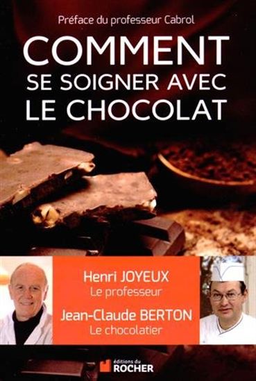Comment se soigner avec le chocolat - JEAN-CLAUDE BERTON - HENRI JOYEUX