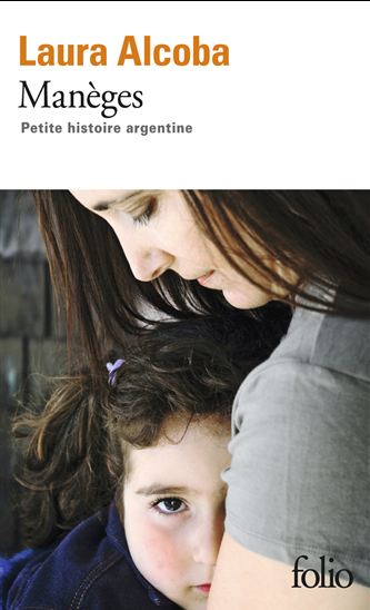 Manèges : petite histoire argentine - LAURA ALCOBA