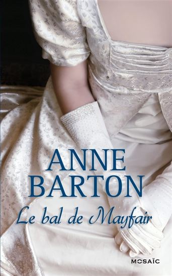 Le Bal de Mayfair - ANNE BARTON