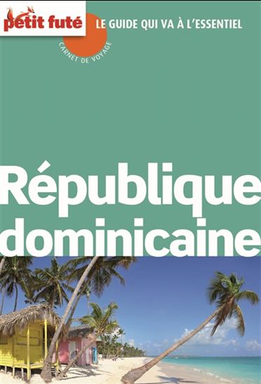 République dominicaine 2015 - DOMINIQUE AUZIAS - JEAN-PAUL LABOURDETTE