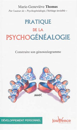 Pratique de la psychogénéalogie : construire son génosociogramme - MARIE-GENEVIÈVE THOMAS