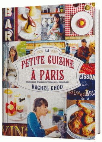 La Petite cuisine à Paris - RACHEL KHOO