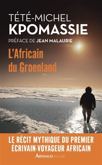 L&#39;Africain du Groenland - TÉTÉ-MICHEL KPOMASSIÉ