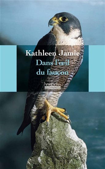 Dans l&#39;oeil du faucon - KATHLEEN JAMIE