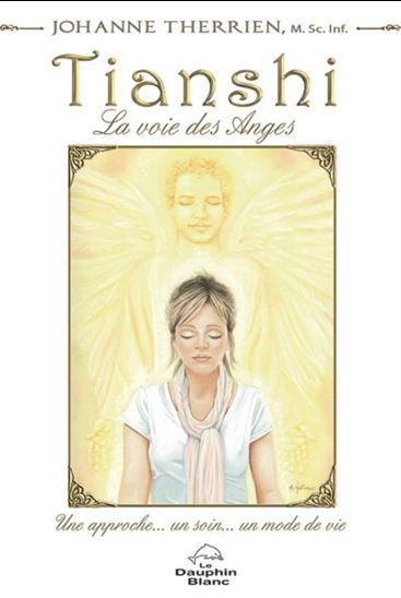 Tianshi : la voie des Anges - JOHANNE THERRIEN