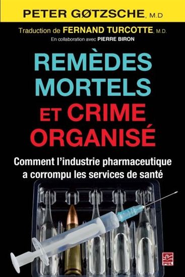 Remèdes mortels et crime organisé - PETER C GOTZSCHE
