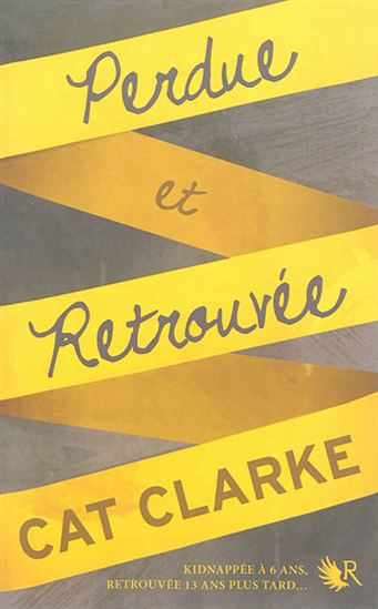 Perdue et retrouvée - CAT CLARKE