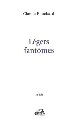 Légers fantômes - CLAUDE BOUCHARD