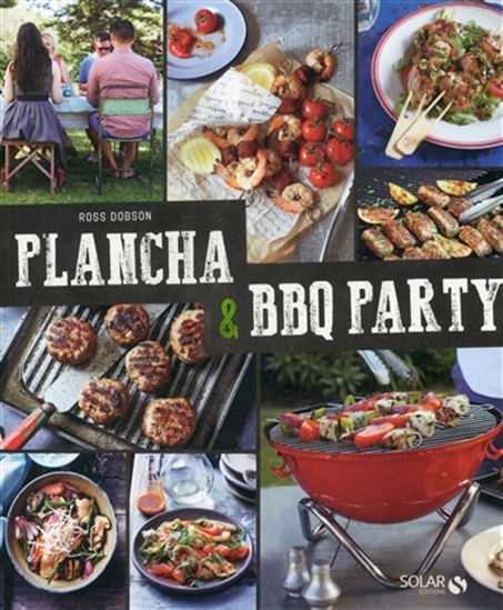 Plancha & BBQ party N. éd. - ROSS DOBSON