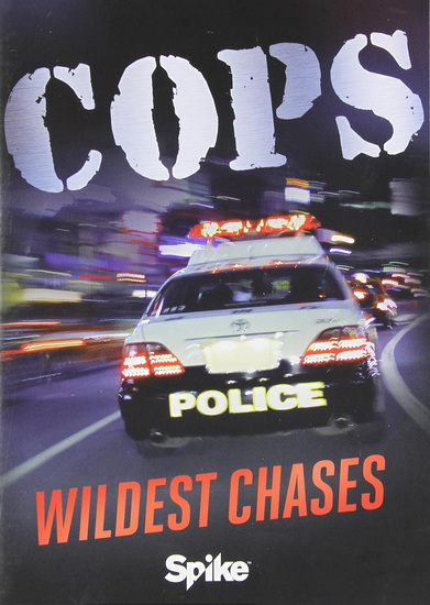Cops: Wildest Chases - COPS
