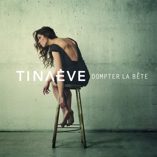 Dompter la bête - TINA-ÈVE