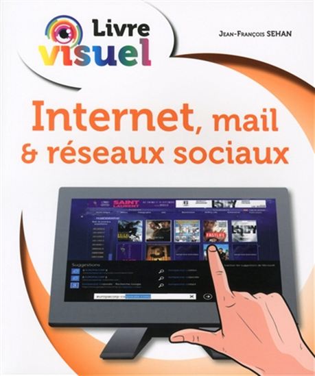 Livre visuel : internet, mails & réseaux sociaux - JEAN-FRANÇOIS SEHAN
