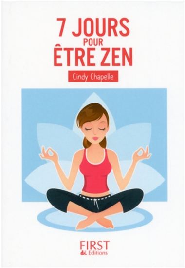 7 jours pour être zen - CINDY CHAPELLE